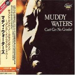 Muddy Waters : Can't Get No Grindin' - Unk in Funk